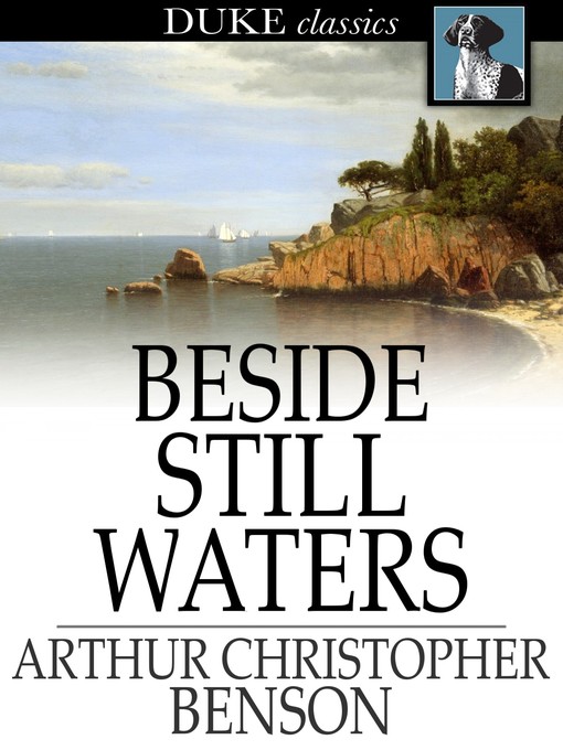 Title details for Beside Still Waters by Arthur Christopher Benson - Available